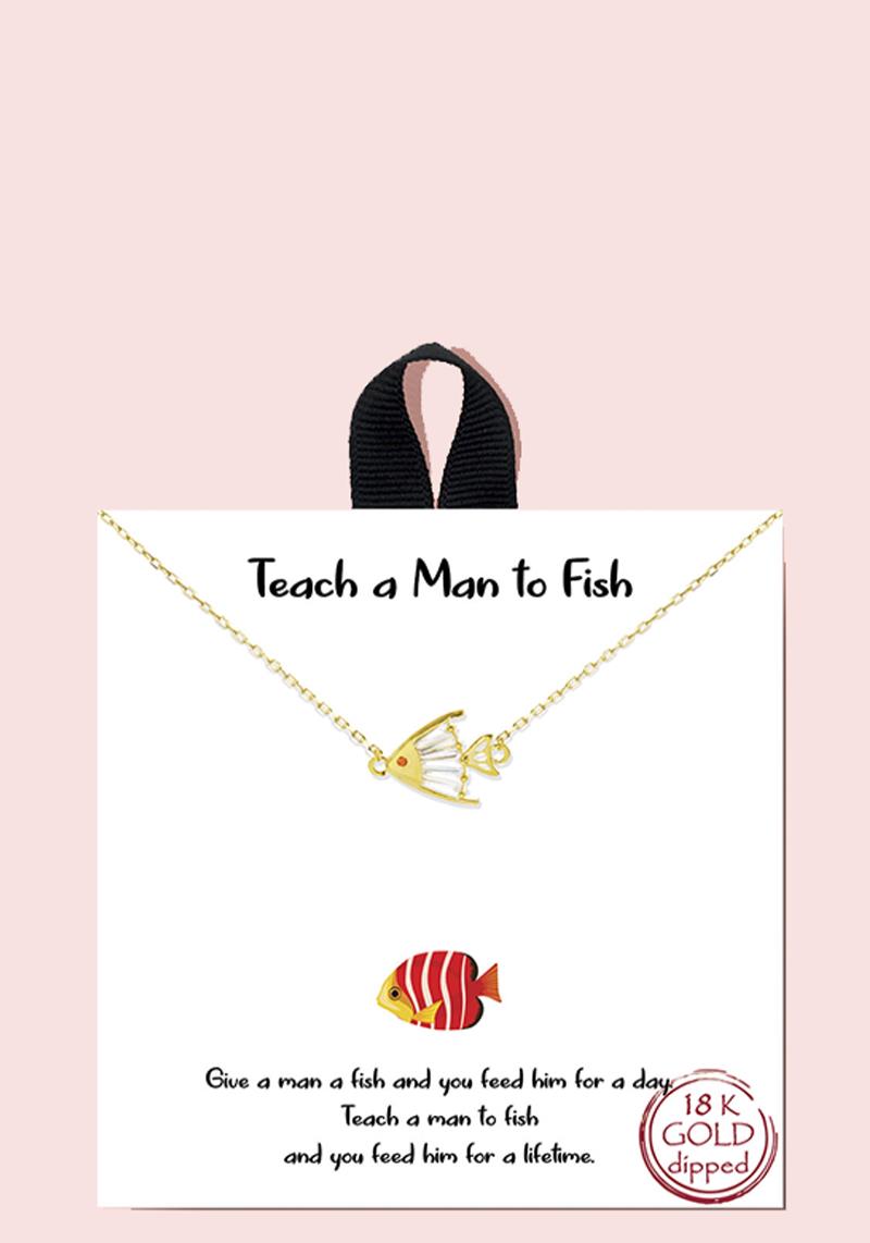 18K GOLD RHODIUM DIPPED TEACH A MAN TO FISH NECKLACE