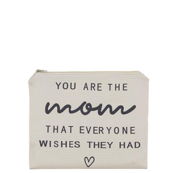 YOU ARE THE MOM THAT EVERYONE WISHES THEY HAD POUCH