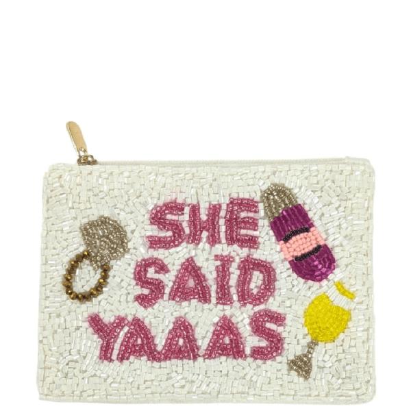 SEED BEAD SHE SAID YAAAS COIN PURSE POUCH BAG